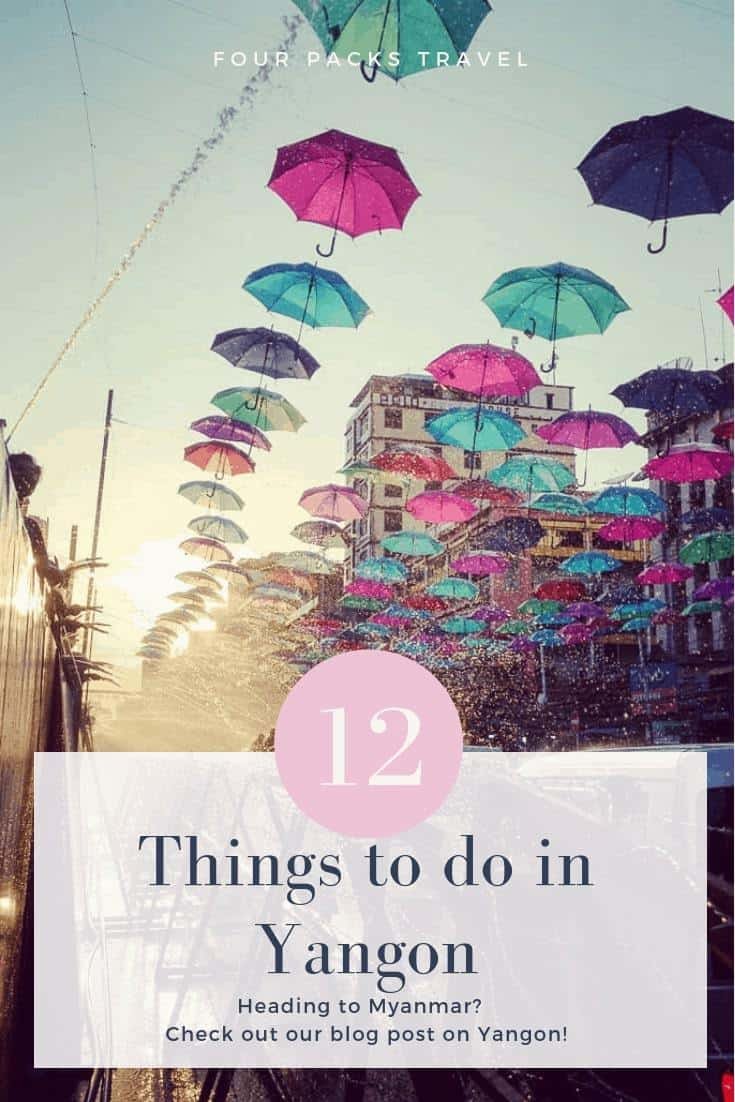12 Things To Do In Yangon